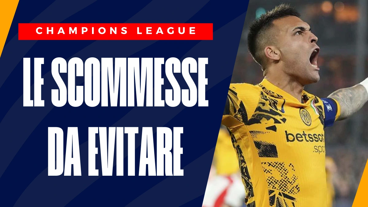 image Champions League: le scommesse da evitare questa settimana