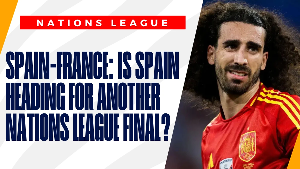 image Spain-France: Is Spain heading for another Nations League final?