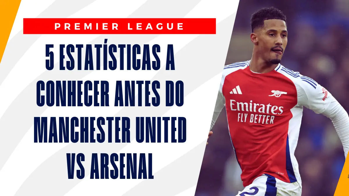 image Manchester United vs Arsenal: 5 estatísticas a conhecer