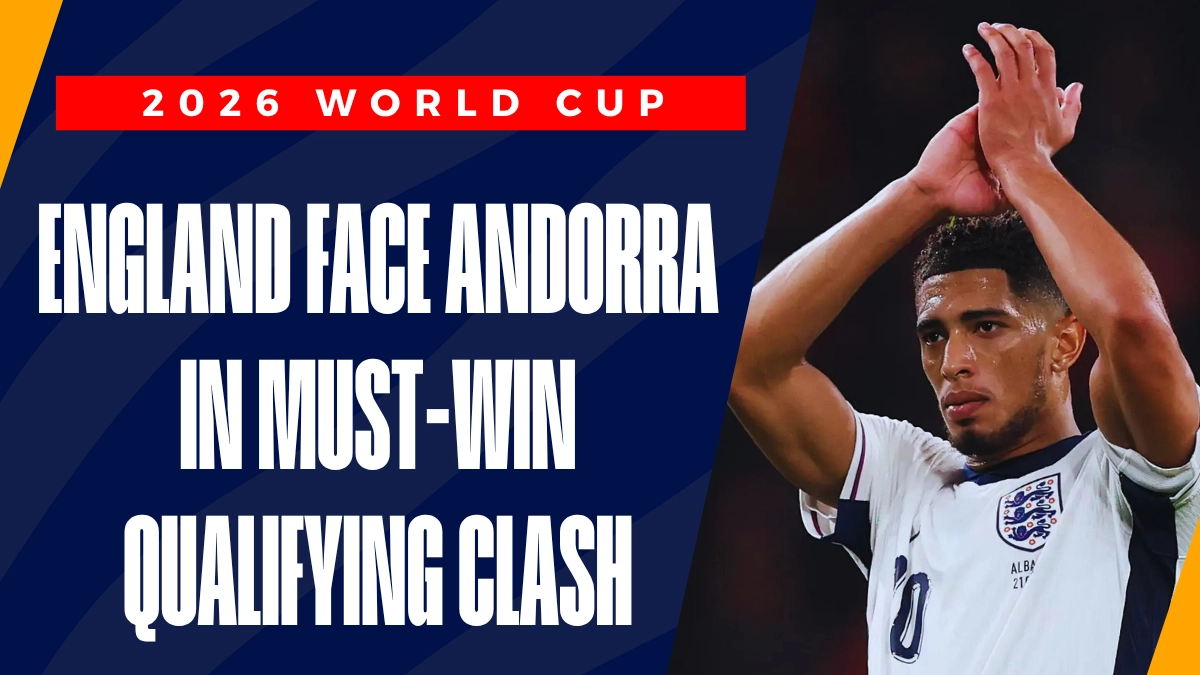 image Andorra-England: Three Lions Face Must-Win Clash in 2026 World Cup Qualifiers
