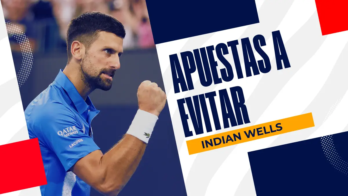 image Indian Wells: apuestas a evitar este año