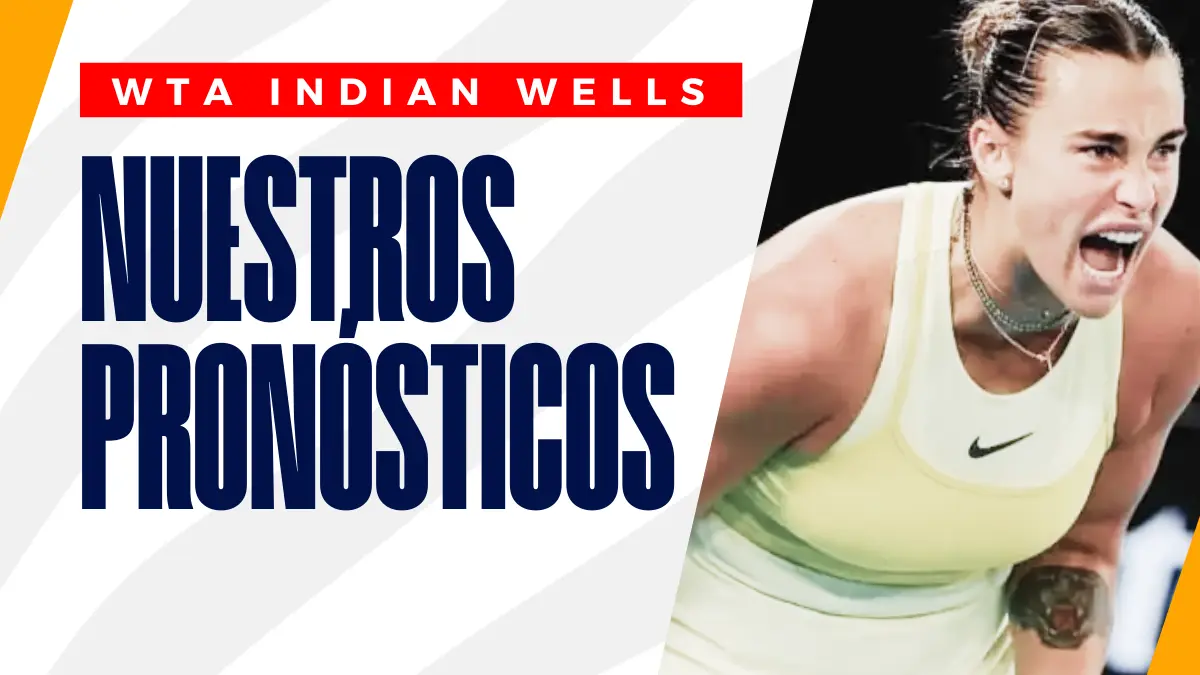 image WTA Indian Wells: Nuestros pronósticos para el torneo femenino 2025