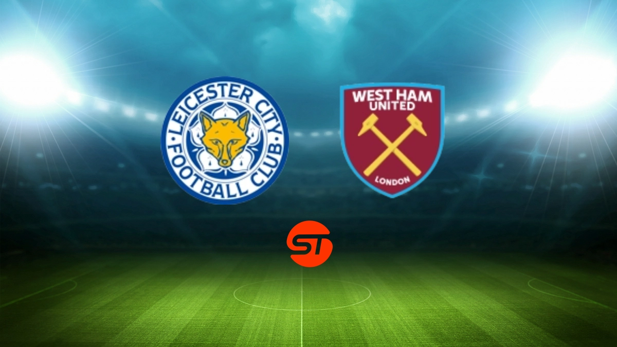 Leicester vs West Ham Prediction