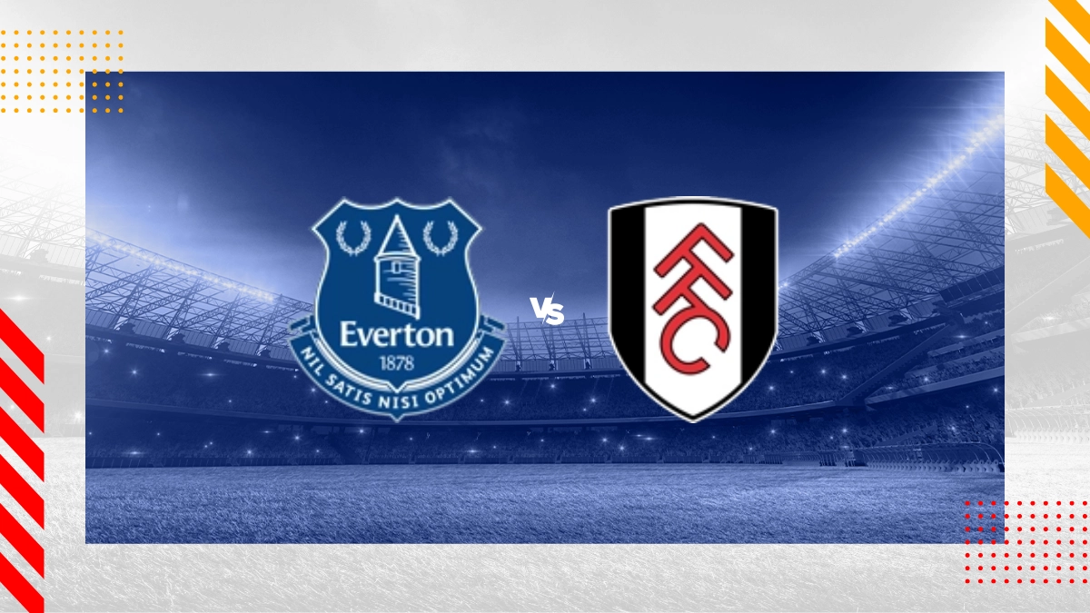 Pronostic Everton vs Fulham