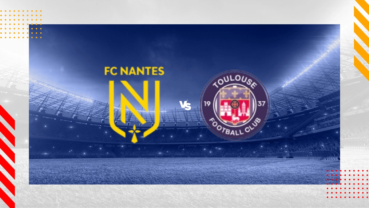 Pronostic Nantes vs Toulouse