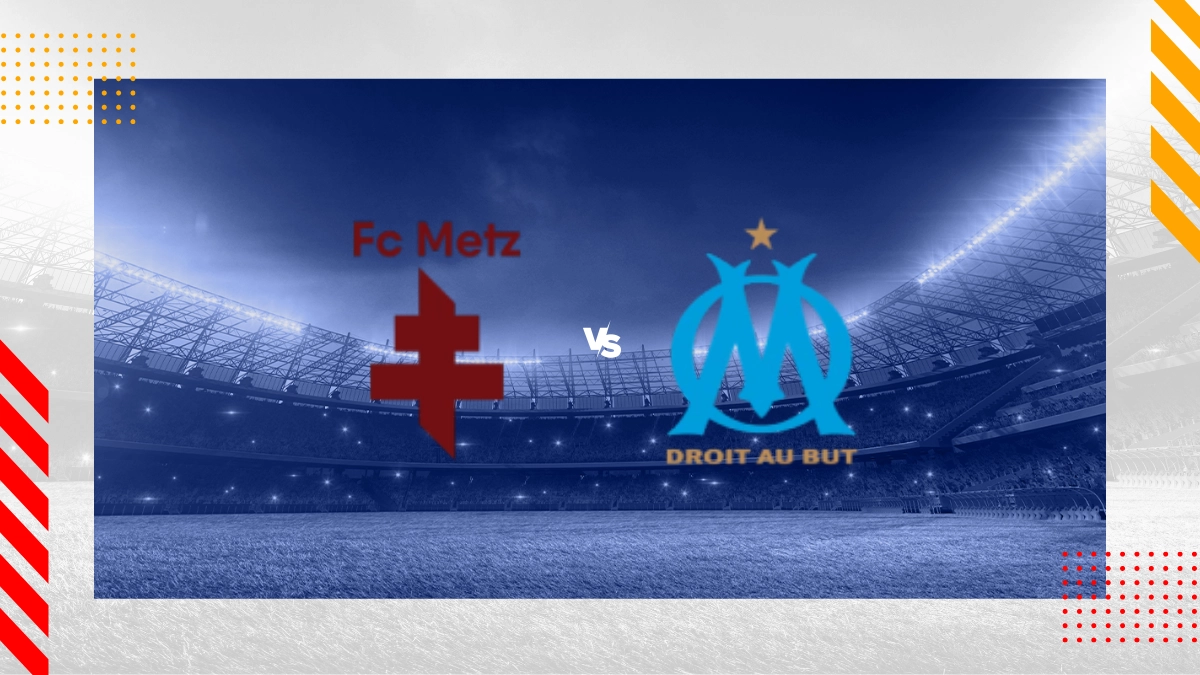 Pronostic Metz vs Marseille