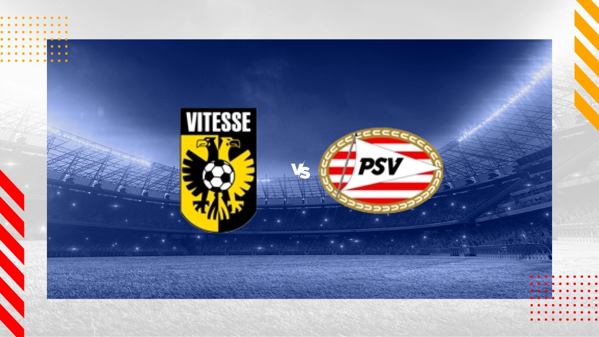 Pronostic Vitesse vs PSV Eindhoven