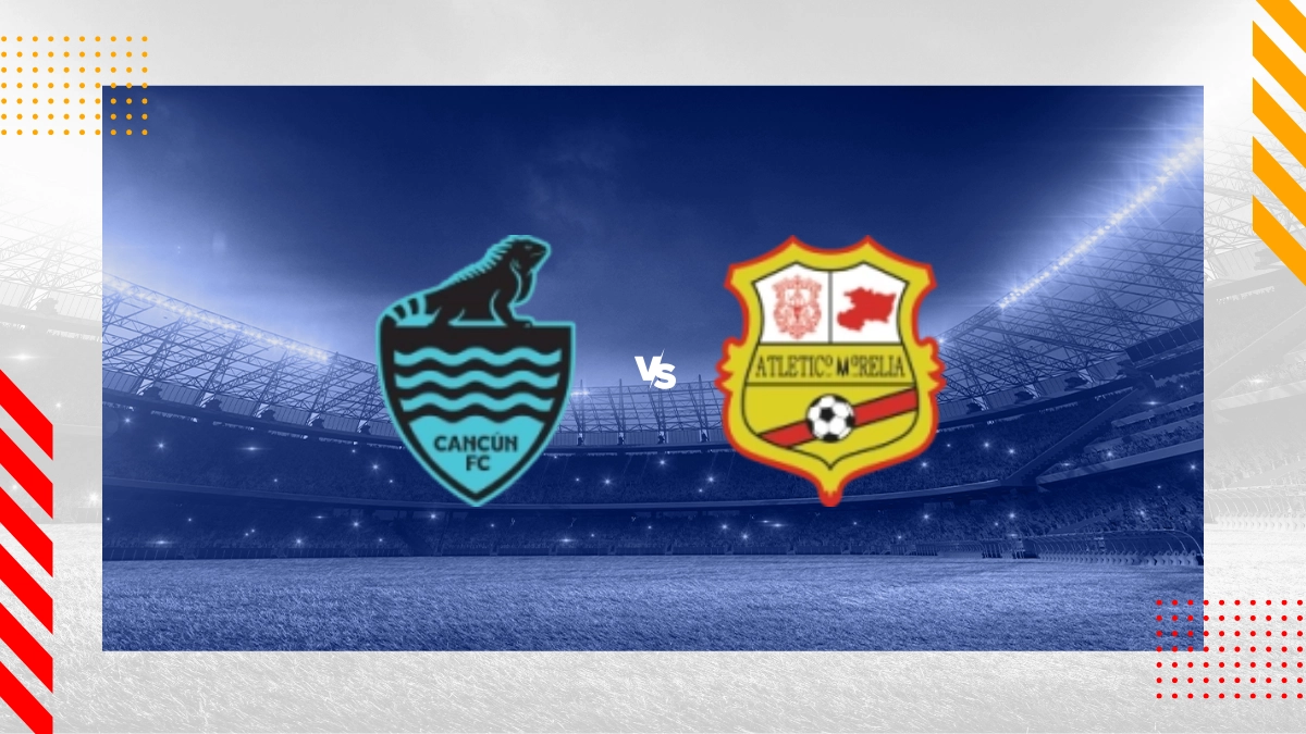 Pronóstico Cancun FC vs Atletico Morelia