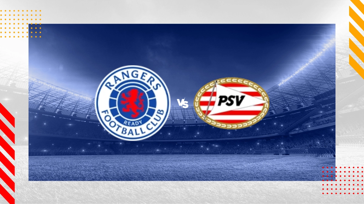 Pronostic Rangers FC vs PSV Eindhoven