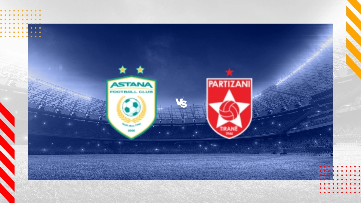 Pronostic FK Astana vs FK Partizani Tirana