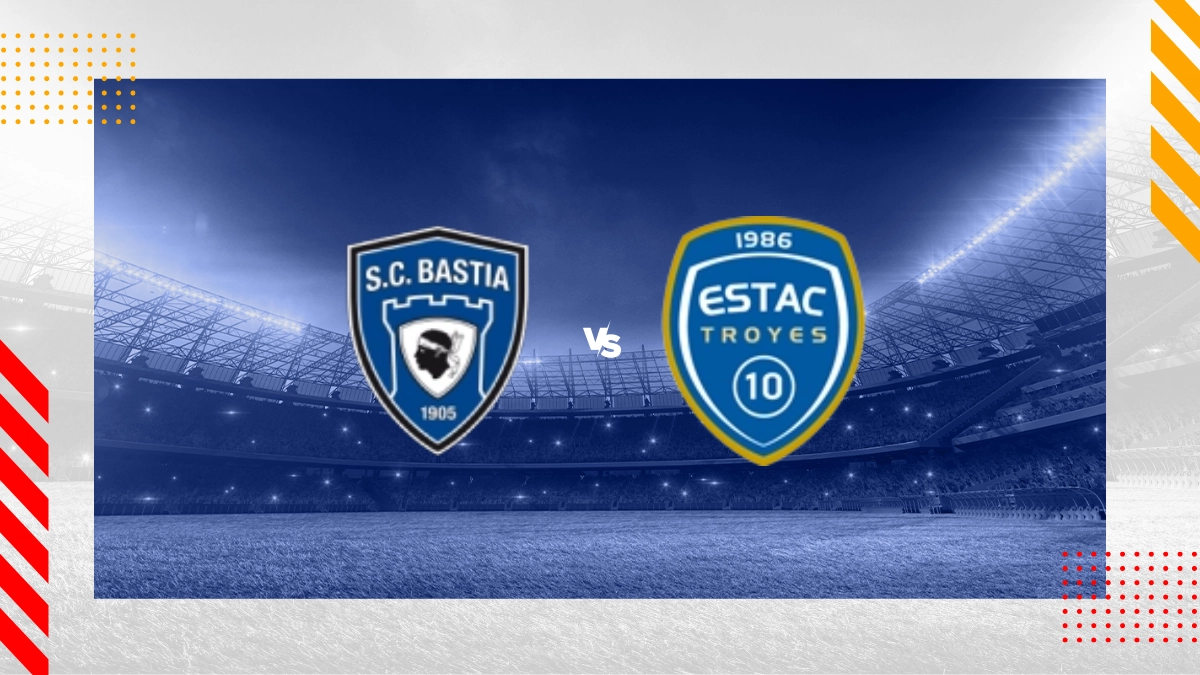 Pronostic SC Bastia vs ESTAC Troyes