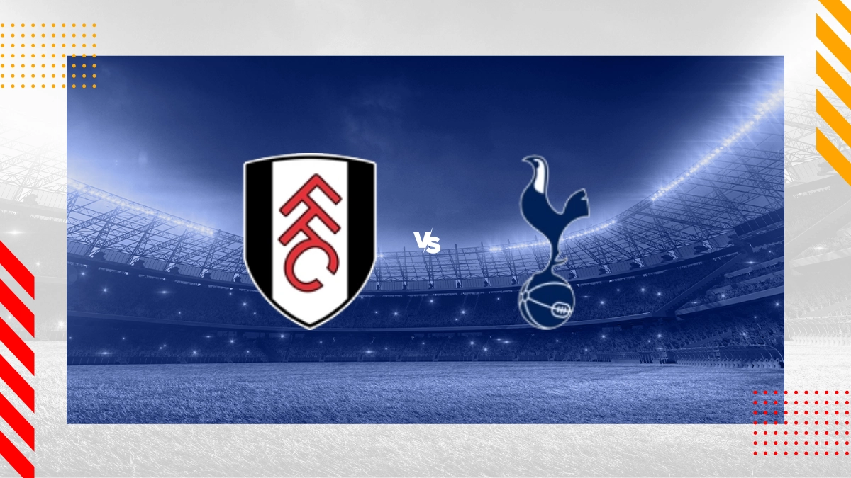 Fulham vs Tottenham Hotspur Prediction and Betting Tips