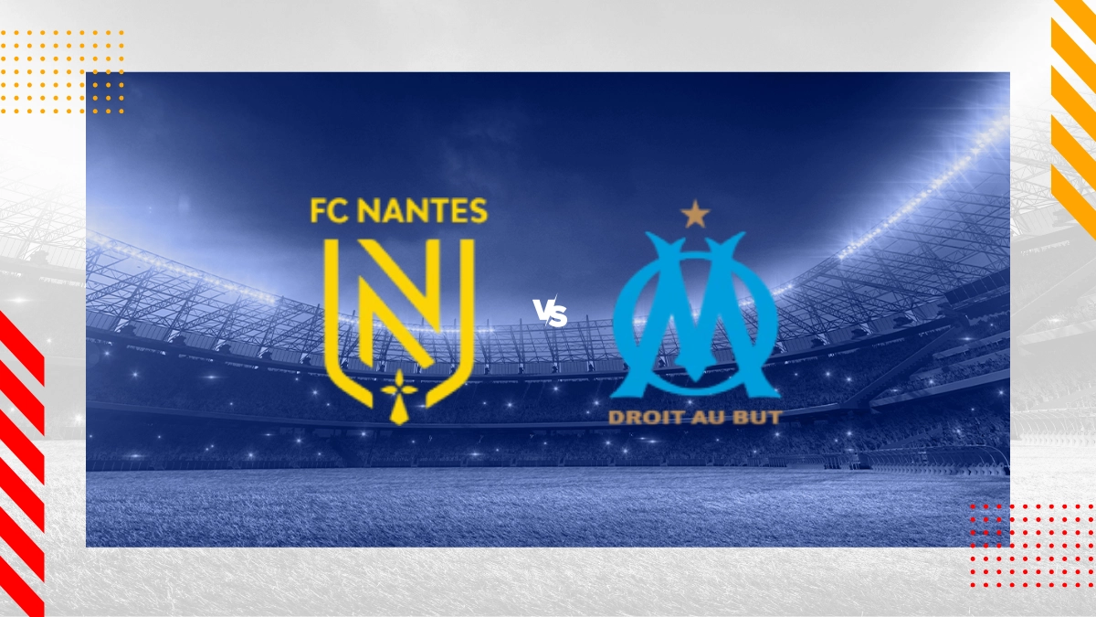 Pronostic Nantes vs Marseille
