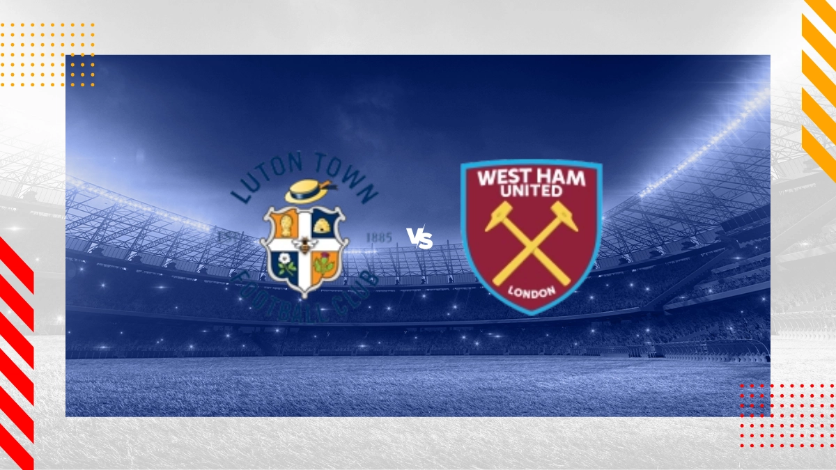 Luton Town vs West Ham Prediction