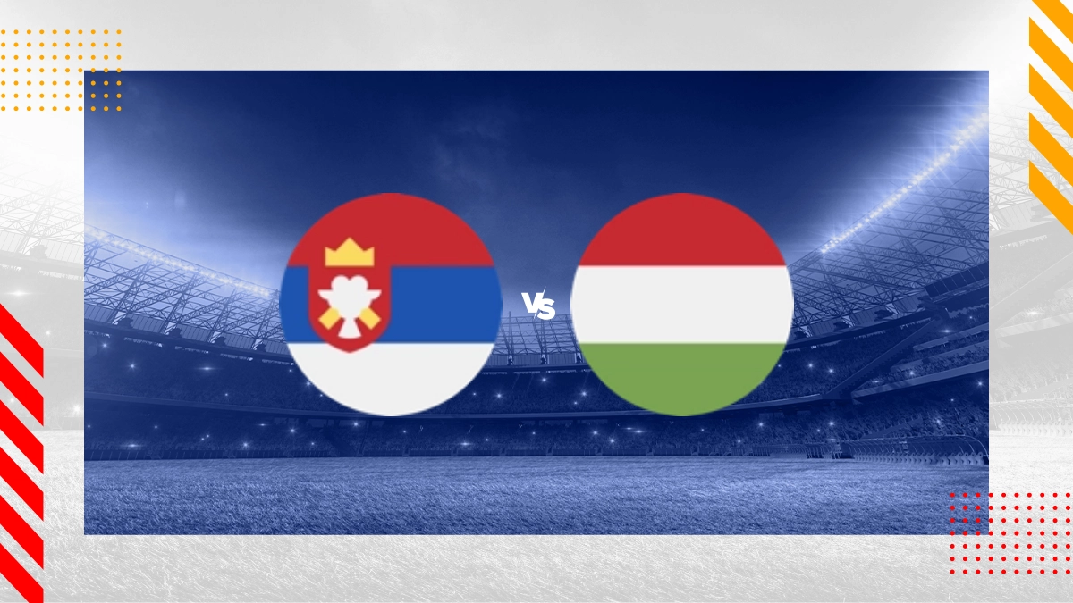 Pronostic Serbie vs Hongrie