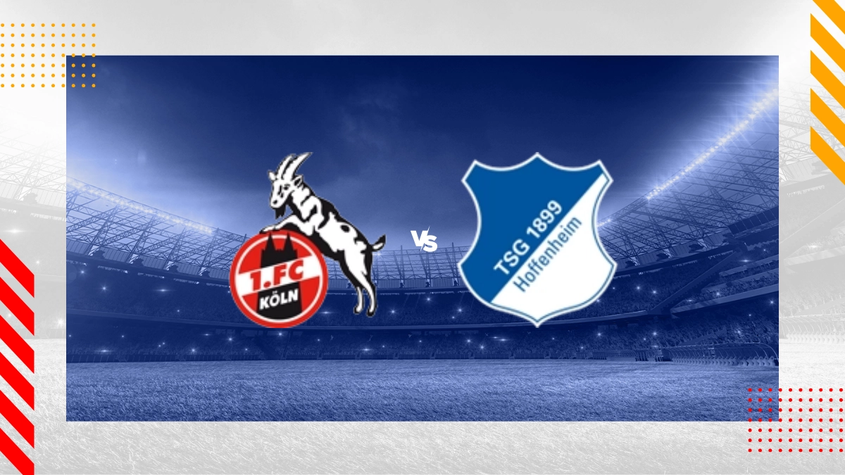 Pronostic Cologne vs Hoffenheim