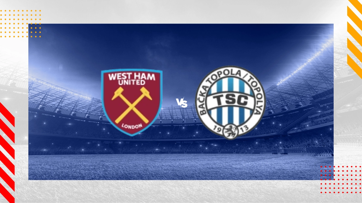 Voorspelling West Ham vs FK TSC Backa Topola