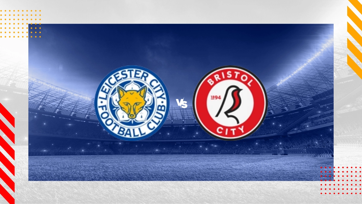 Pronostic Leicester vs Bristol City