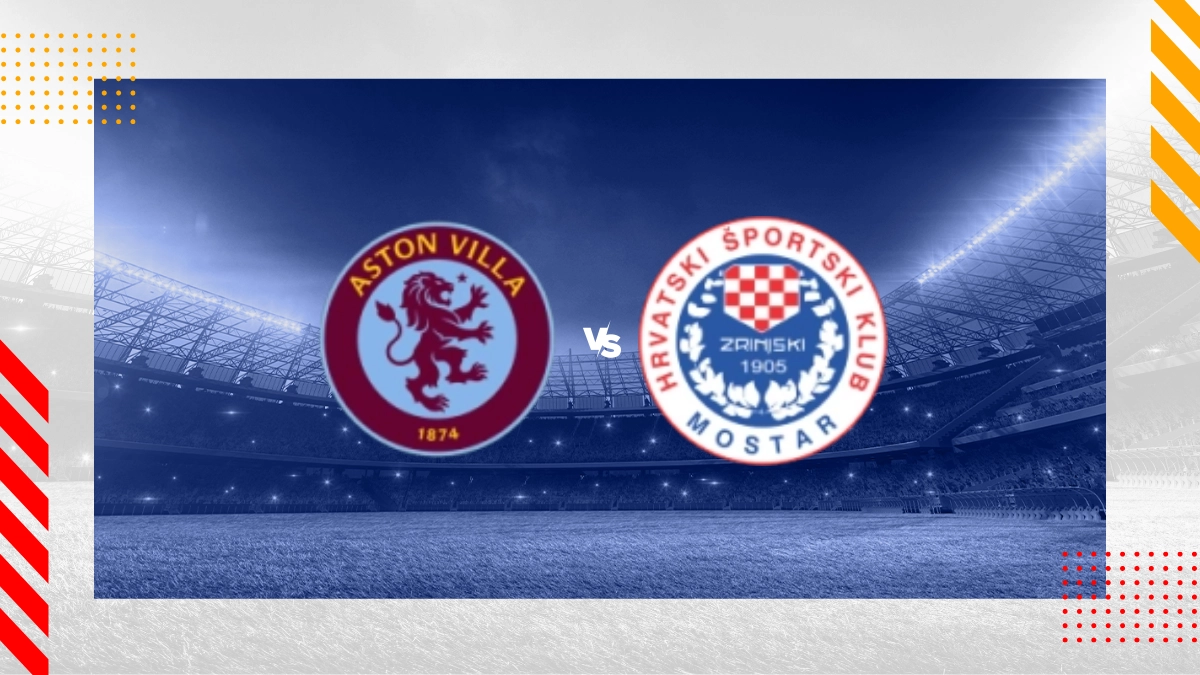 Aston Villa vs HSK Zrinjski Mostar Prediction