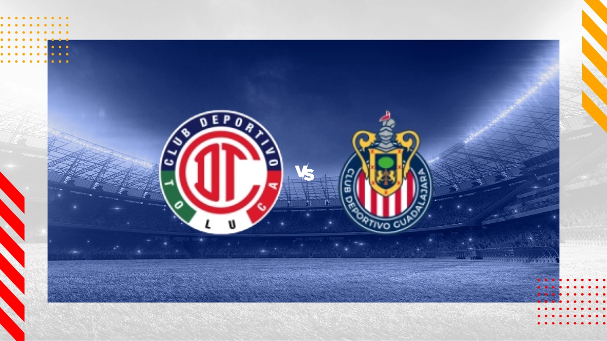 Pronóstico TOLUCA vs Chivas Guadalajara