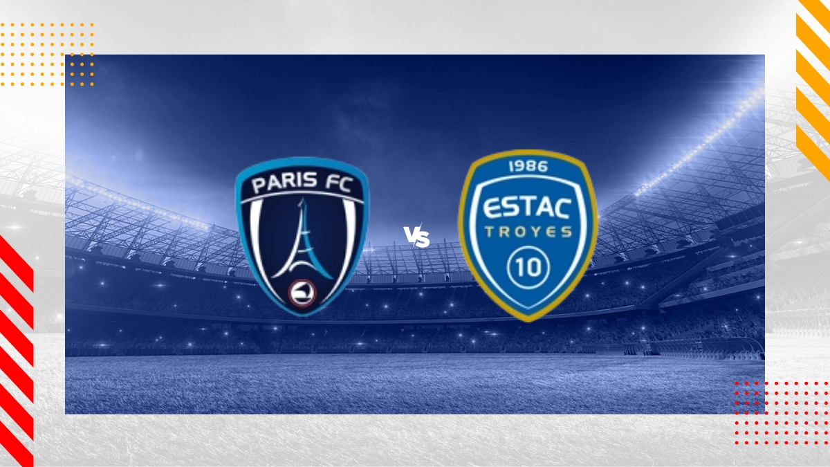 Pronostic Paris FC vs ESTAC Troyes