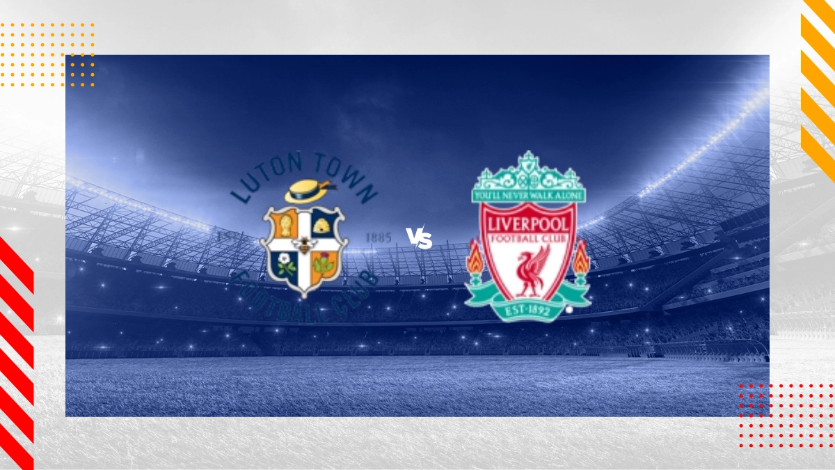 Pronostic Luton Town vs Liverpool