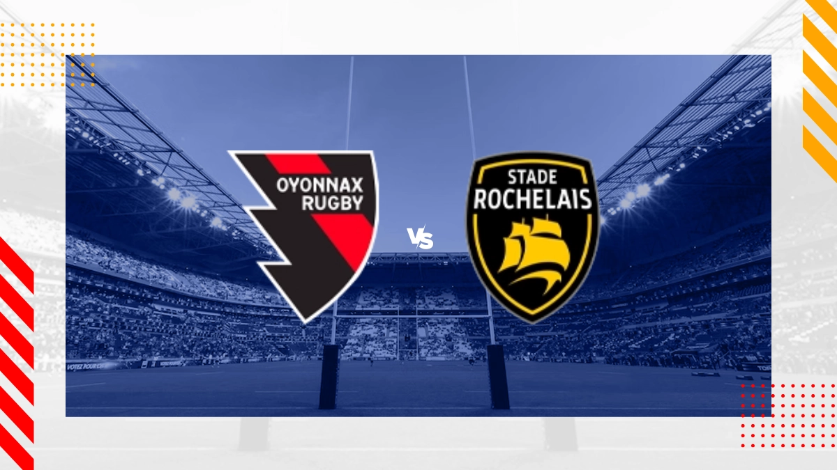 Pronostic US Oyonnax vs Atlantique Stade Rochelais