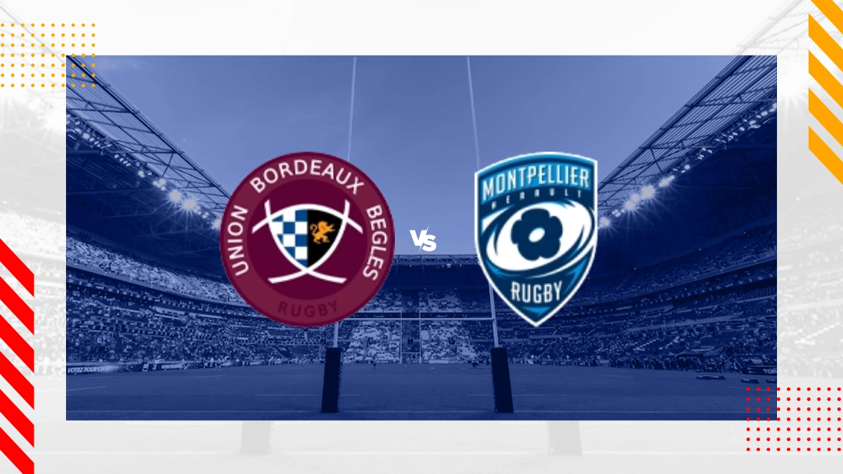 Pronostic Bordeaux-Bègles vs Montpellier Herault RC