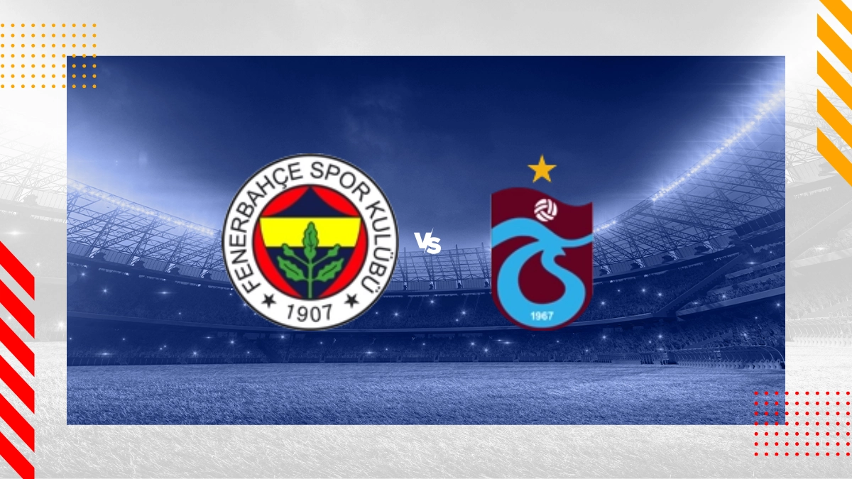Pronostic Fenerbahce vs Trabzonspor