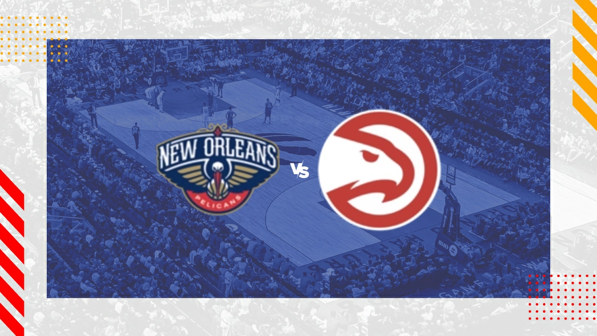 Pronostic New Orleans Pelicans vs Atlanta Hawks