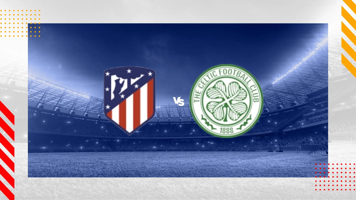Pronostic Atlético Madrid vs Celtic FC
