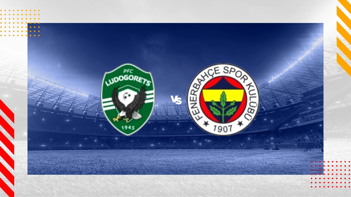 PFC Ludogorets 1945 Razgrad vs Fenerbahce Istanbul Prediction