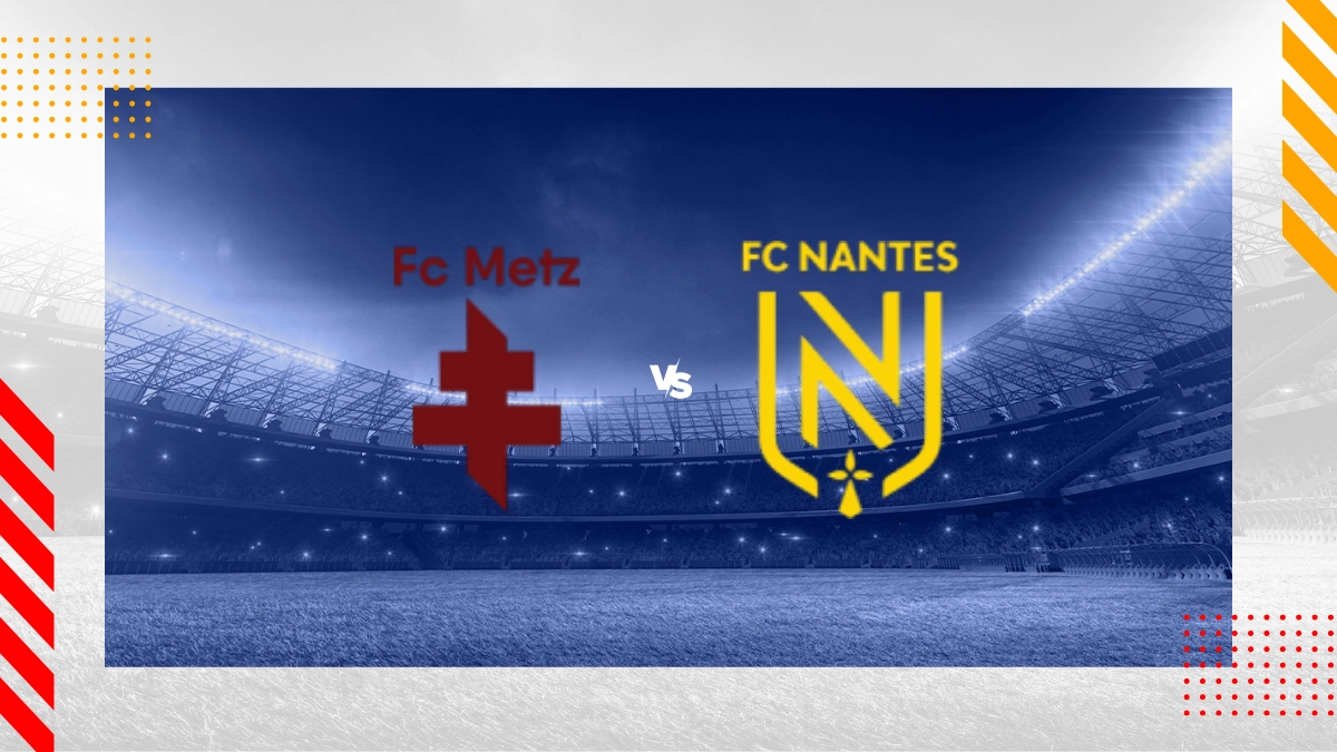 Pronostic Metz vs Nantes
