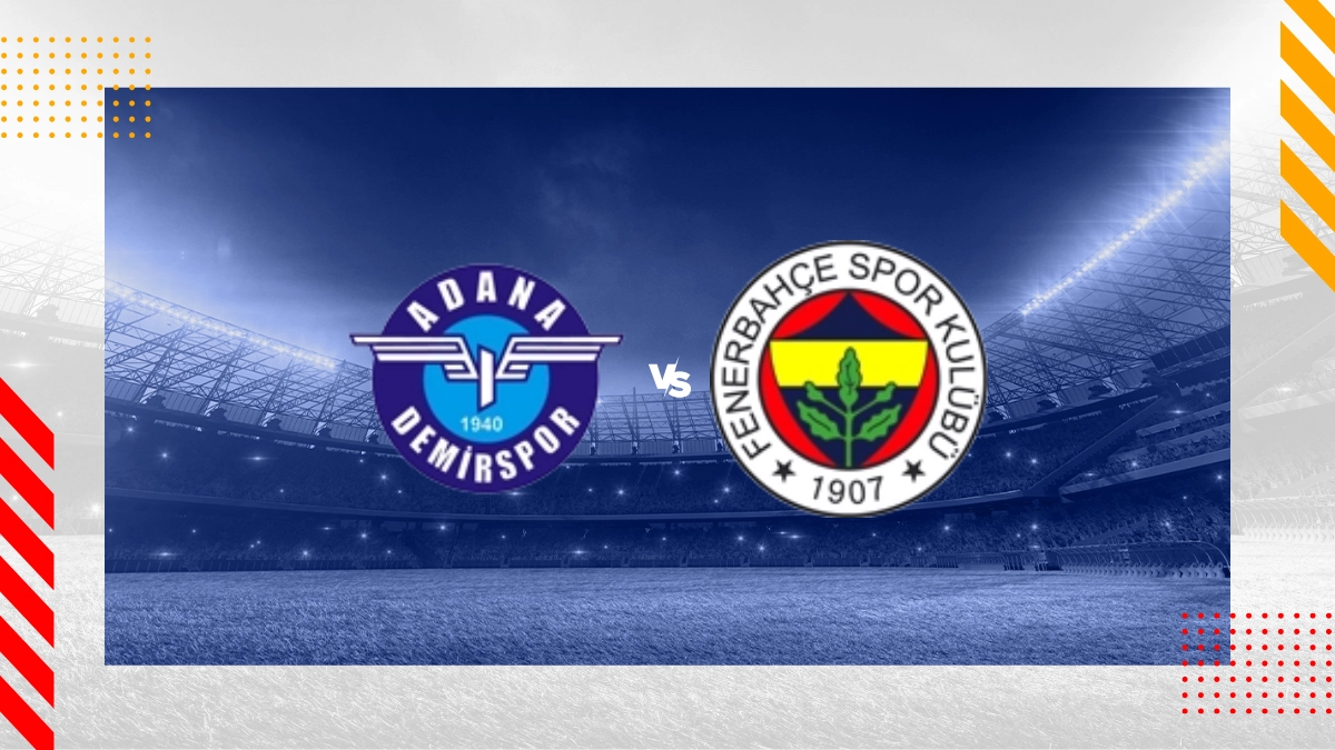 Adana Demirspor vs Fenerbahce Istanbul Prediction