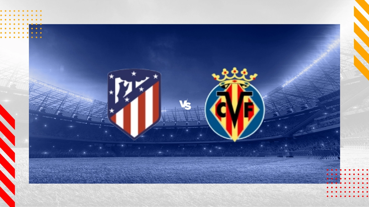Prognóstico Atlético Madrid vs Villarreal