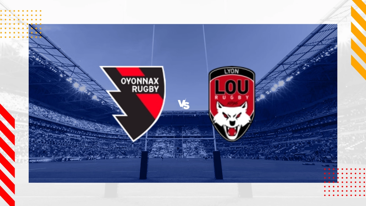 Pronostic US Oyonnax vs Lyon OU