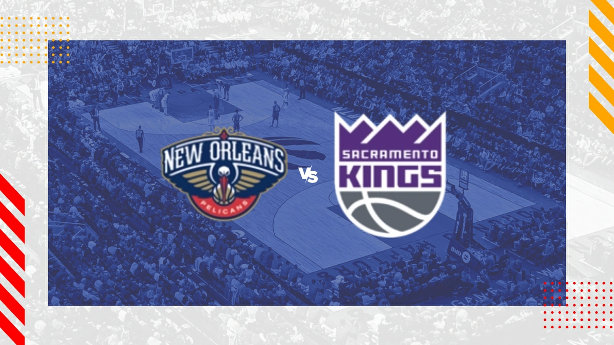 Pronóstico New Orleans Pelicans vs Sacramento Kings