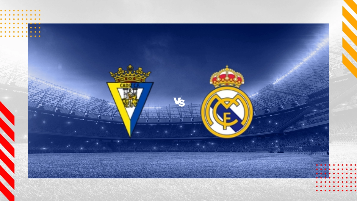 Pronostic Cadix vs Real Madrid