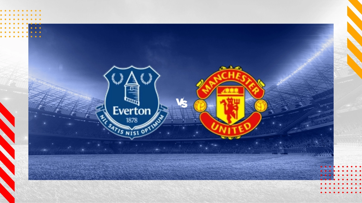 Pronostic Everton vs Manchester United