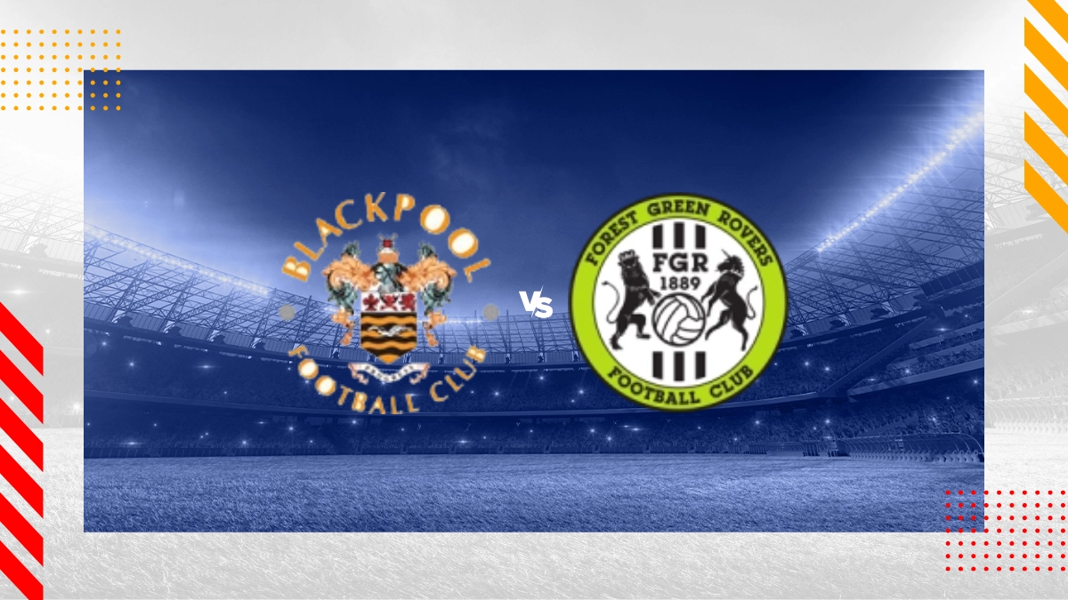 Blackpool vs Forest Green Rovers Prediction