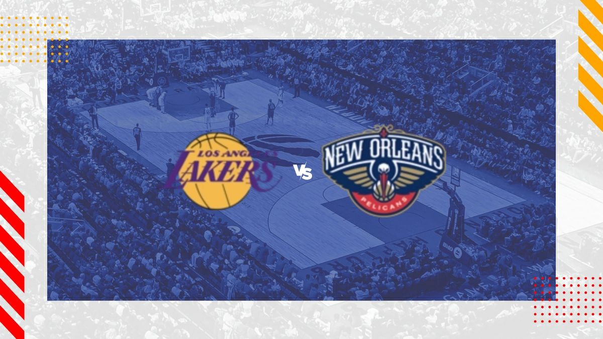 Prognóstico LA Lakers vs New Orleans Pelicans