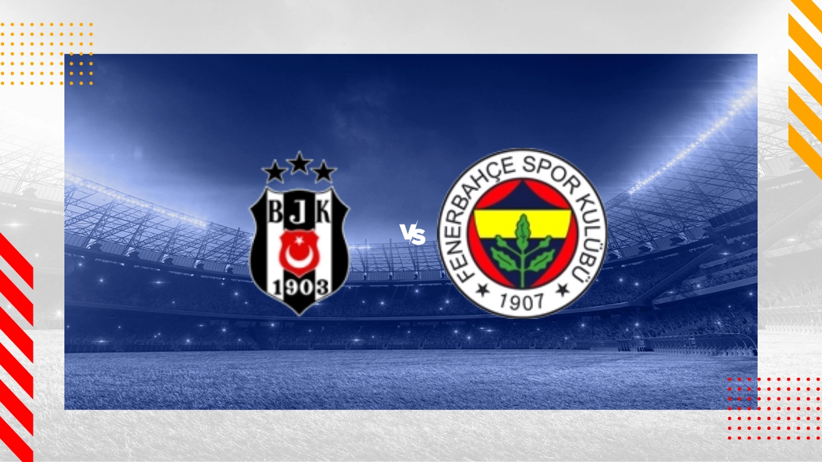 Pronostic Besiktas vs Fenerbahce