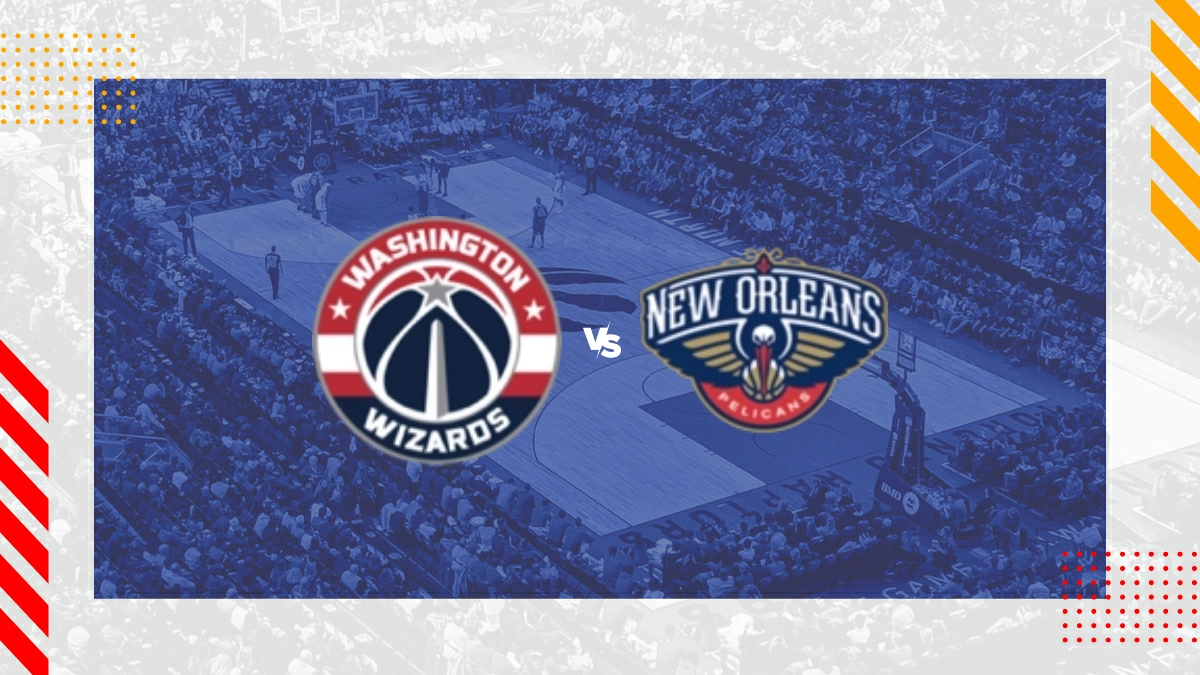 Pronóstico Washington Wizards vs New Orleans Pelicans