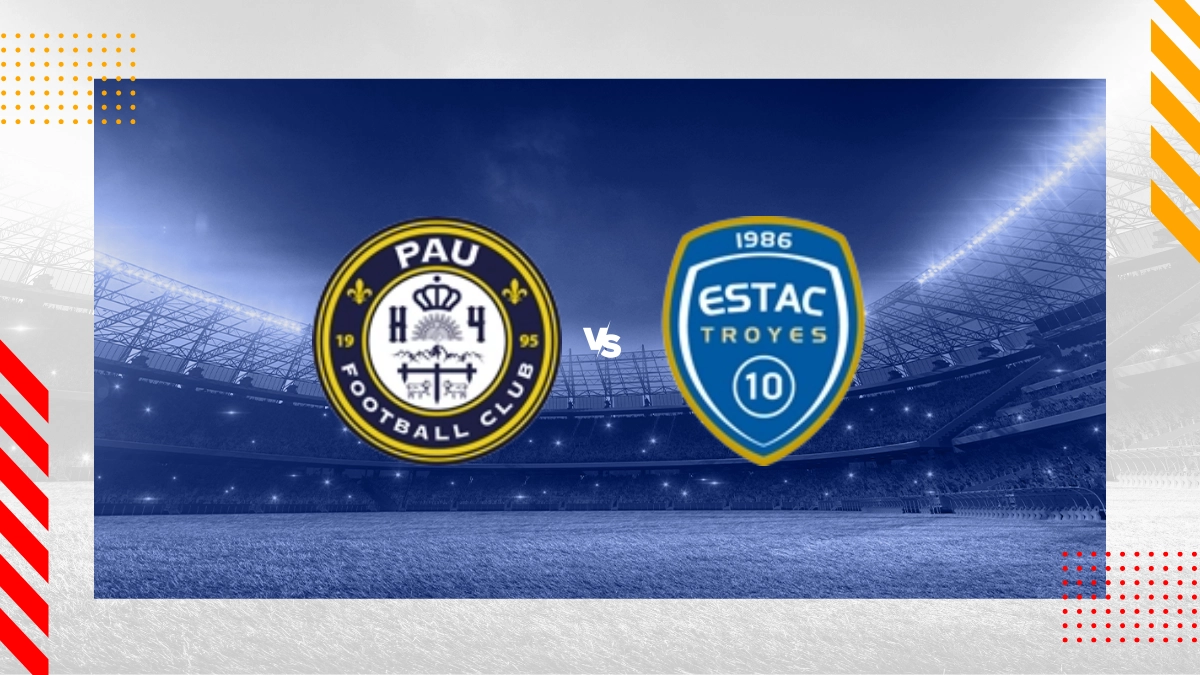 Pronostic Pau FC vs ESTAC Troyes