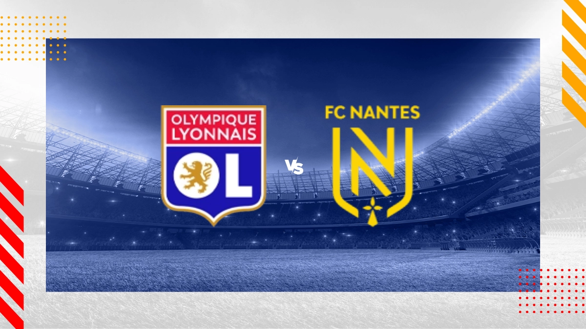 Pronostic Lyon vs Nantes