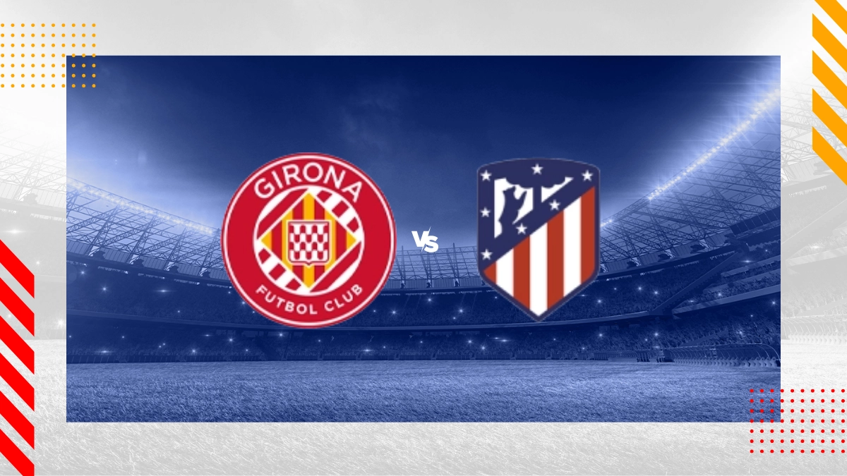 Prognóstico Girona vs Atlético Madrid