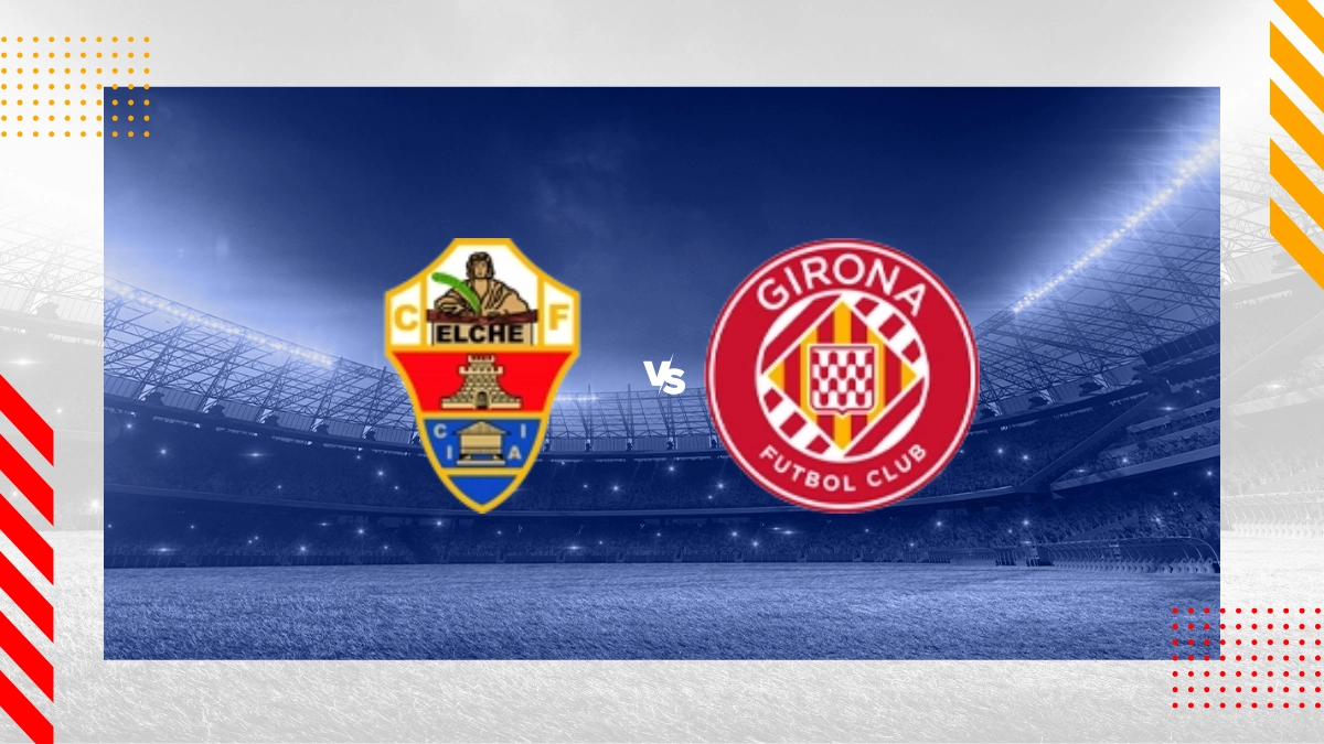 Pronóstico Elche vs Girona