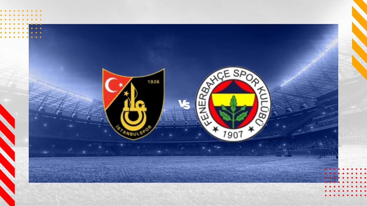 Pronostic Istanbulspor AS vs Fenerbahce