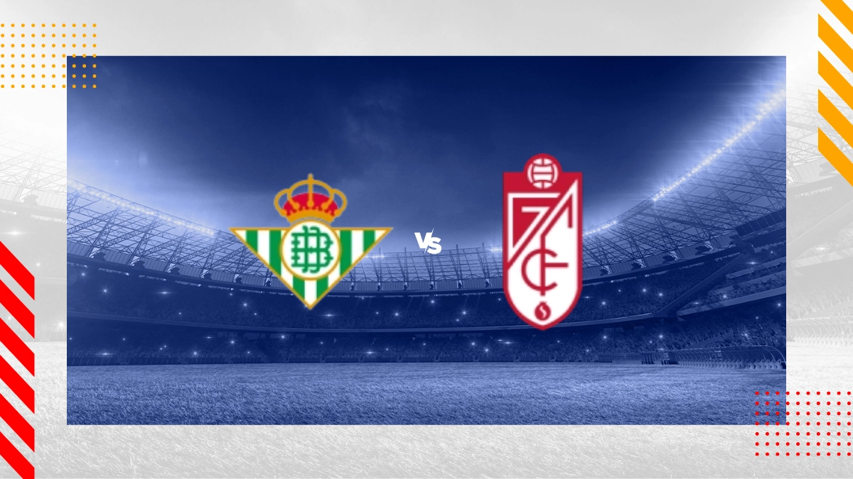 Pronostic Betis vs Grenade