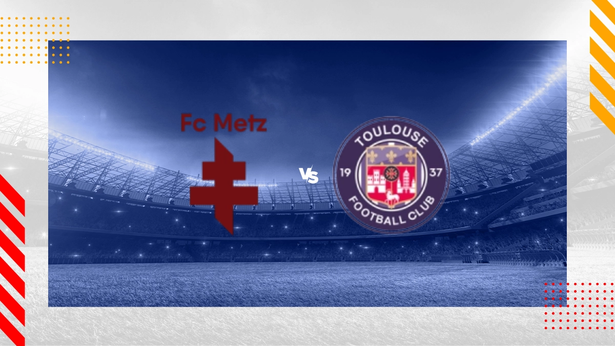 Pronostic Metz vs Toulouse